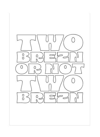 Easy-Fit "TWO BREZN OR NOT TWO BREZN"